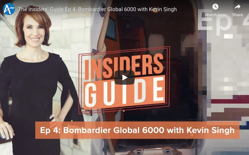 The Insiders’ Guide Episode 4: Global 6000 with Kevin Singh